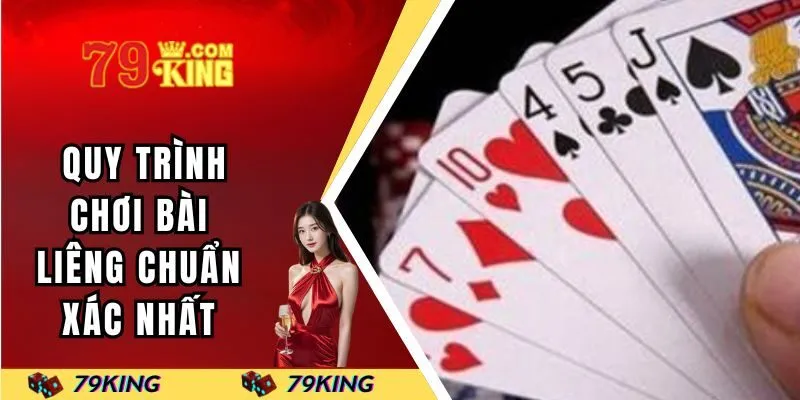 Hướng dẫn quy trình chơi bài liêng chuẩn xác nhất