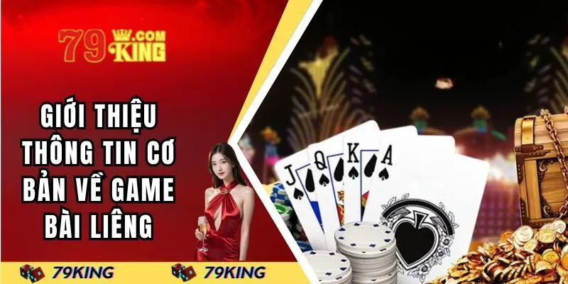Giới thiệu thông tin từ A đến Z về game bài liêng