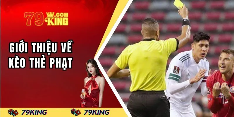Tìm hiểu về kèo thẻ phạt