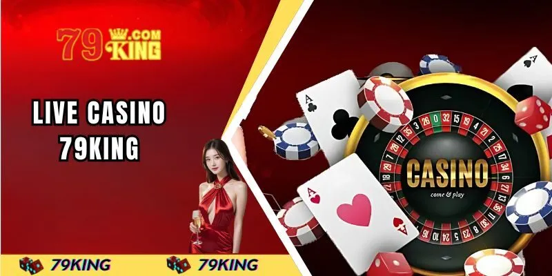 live-casino-79king-dai-dien